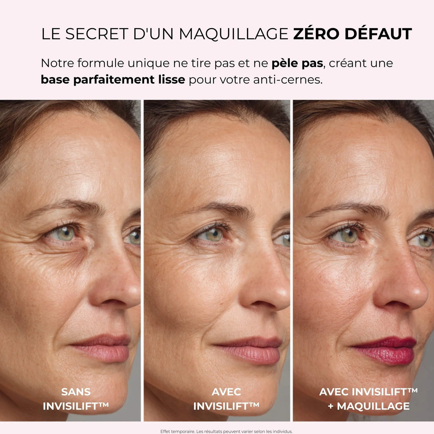 InvisiLift™ - Réduit les Poches & Ridules dès 3 minutes.